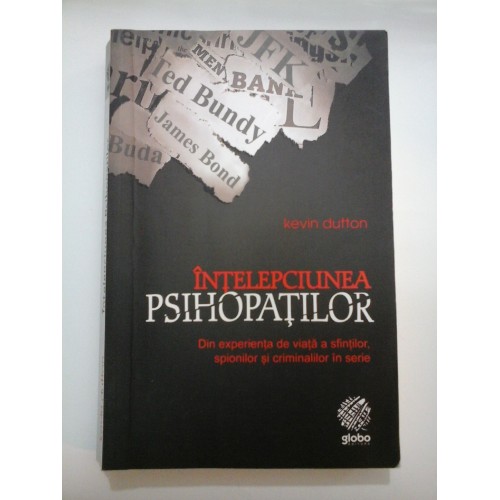 INTELEPCIUNEA PSIHOPATILOR - Kevin Dutton INTELEPCIUNEA PSIHOPATILOR - Kevin Dutton